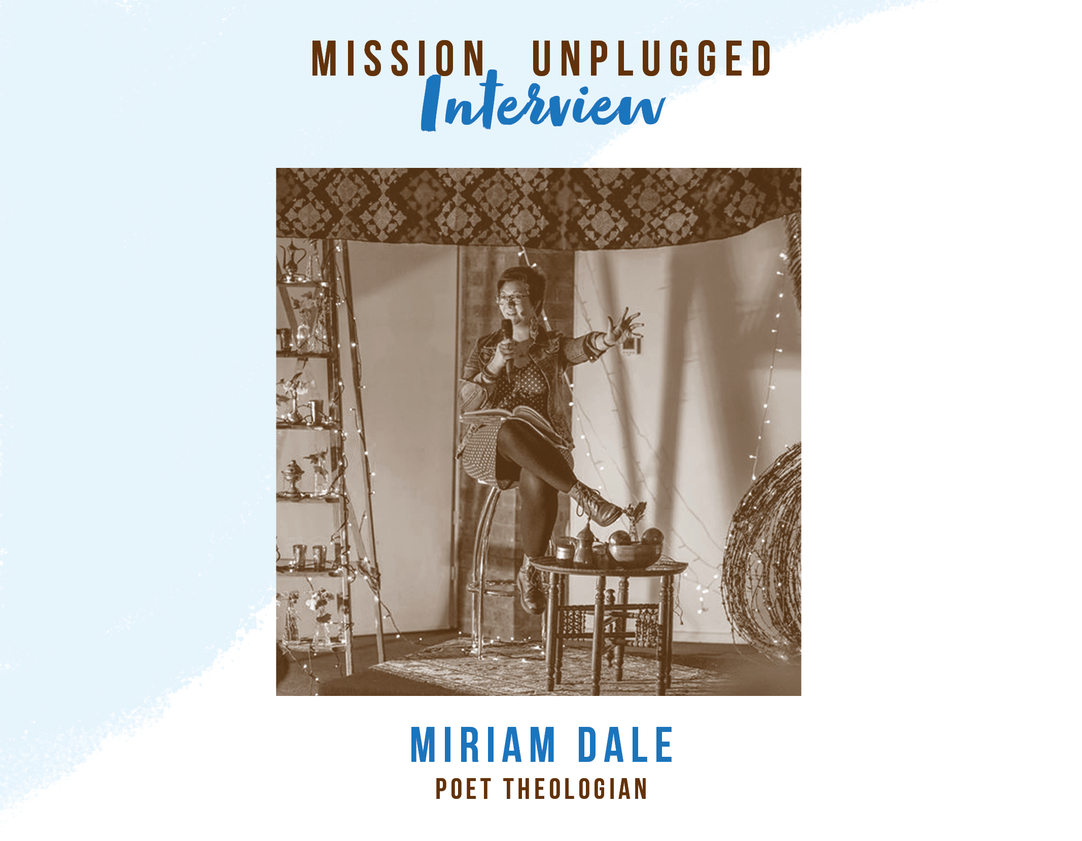 Mission Unplugged Episode 5 - Miriam Dale